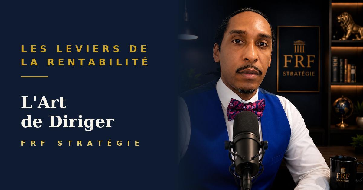 Consultant en stratégie d'entreprise en Guadeloupe : les leviers de la rentabilité — Frédéric-Raoul FIRCA, FRF STRATÉGIE
