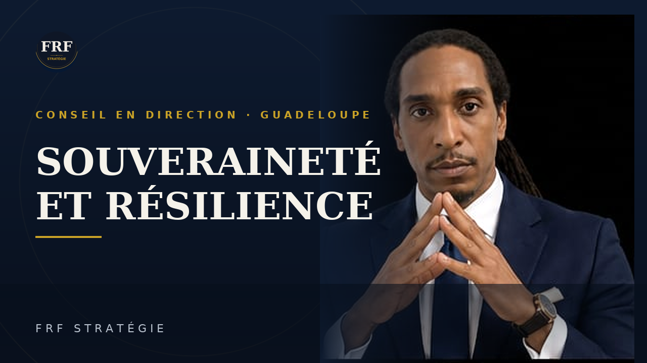 Conseil en direction d'entreprise : souveraineté et résilience du dirigeant — FRF STRATÉGIE